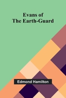 Evans Of The Earth-Guard 9369059989 Book Cover