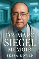 DR MARC SIEGEL MEMOIR: GOD’S GRACE AND IT’S ROLE IN HEALING MIRACLES AMONG US B0G3RJMPSC Book Cover