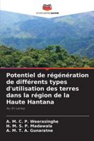 Potentiel de régénération de différents types d'utilisation des terres dans la région de la Haute Hantana (French Edition) 6204188143 Book Cover
