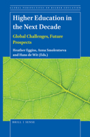 Higher Education in the Next Decade Global Challenges, Future Prospects 9004462694 Book Cover