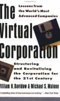 The Virtual Corporation: Structuring and Revitalizing the Corporation for the 21st Century 0887305938 Book Cover