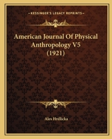 American Journal Of Physical Anthropology V5 1164564560 Book Cover