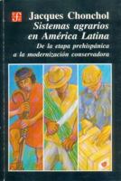 Sistemas agrarios en América Latina : de la etapa prehispánica a la modernización conservadora (Spanish Edition) 9567083290 Book Cover