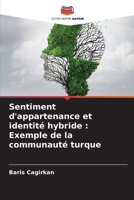 Sentiment d'appartenance et identité hybride : Exemple de la communauté turque (French Edition) 3330516089 Book Cover