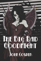 The Big Bad Goodnight 1081845996 Book Cover