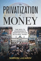 The Privatization of Money B0DX8FSY42 Book Cover