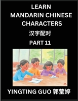 Learn Mandarin Chinese Characters (Volume 11)- China's Ancient Language Art and Culture, Read and Recognize Simplified Pictographic Characters with ... Students, HSK All Levels (Chinese Edition) B0FSC73M47 Book Cover
