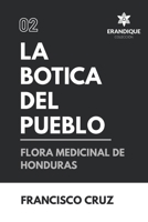 La Botica Del Pueblo: Flora Medicinal de Honduras B08SGN13YR Book Cover