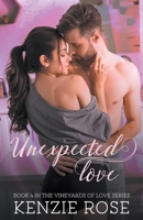 Unexpected Love (The Vineyard's of Love) B0CW85S9GS Book Cover