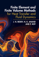 Finite Element and Finite Volume Methods for Heat Transfer and Fluid Dynamics 1009275488 Book Cover