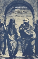 Analyzing Marx: Morality, Power and History 0691014132 Book Cover