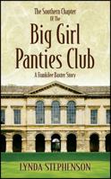 The Southern Chapter Of The Big Girl Panties Club: A Frankilee Baxter Story 1478713119 Book Cover