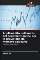 Applicabilità dell'analisi del sentiment online per la previsione del mercato azionario (Italian Edition) 6208316677 Book Cover