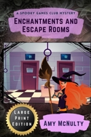 Enchantments and Escape Rooms 1952667186 Book Cover