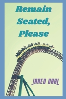 Remain Seated, Please B09WPZSSCW Book Cover