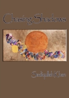 Chasing Shadows 1312028548 Book Cover