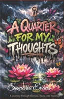 A Quarter For My Thoughts B0GW3VVG9V Book Cover