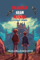 Drakúla Gegn Manah: Reading Level A2 Icelandic-English B0FDQ466VX Book Cover