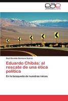 Eduardo Chibas: Al Rescate de Una Etica Politica 3659032727 Book Cover