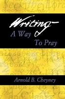 Writing: A Way to Pray 0788099361 Book Cover