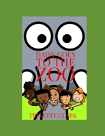Daisy Goes To The Zoo: Daisy's Adventure's B08M8GW2SG Book Cover