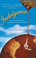 Indulgence: Around the World in Search of Chocolate 0349115524 Book Cover