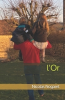 l'or (French Edition) B08BW9GD2L Book Cover