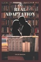 A Real Adaptation: A Standalone NA Romance B0CK3ZZ2C2 Book Cover