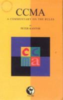 Ccma - a Commentary on the Rules 0958432724 Book Cover