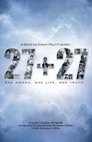 27 + 27: One Woman, One Life, One Truth 1490835601 Book Cover