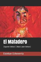 El Matadero: (spanish Edition) (Black Label Edition) 1723735523 Book Cover