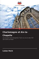 Charlemagne et Aix-la-Chapelle (French Edition) 6208906555 Book Cover