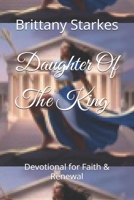 Daughter Of The King: Devotional for Faith & Renewal (Heaven’s Treasures) B0DWX4K8F2 Book Cover
