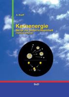 Kernenergie: Skript zur Unterrichtseinheit 3738633480 Book Cover