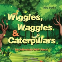 Wiggles, Waggles & Caterpillars 1763530353 Book Cover