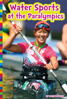 Water Sports at the Paralympics 1681525569 Book Cover