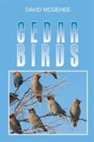 Cedar Birds 1543447341 Book Cover