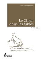 Le Chien dans les fables (French Edition) 2748371739 Book Cover