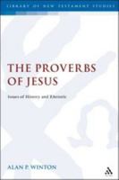 The Proverbs of Jesus: Issues of History and Rhetoric 1850752192 Book Cover