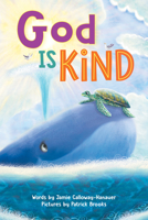 God is Kind: An Inspirational Christian Board Book About Kindness and Love 1728272629 Book Cover