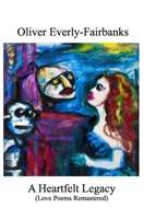 A Heartfelt Legacy (Love Poems Remastered) B0BXNDT9BS Book Cover