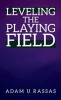 Leveling the Playing Field 1968424504 Book Cover
