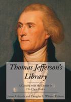 Thomas Jefferson's Library: A Catalog with the Entries in His Own Order 161619068X Book Cover