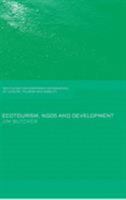 Ecotourism, NGOs and Development: A critical analysis (Contempory Geographies of Leisure, Tourism and Mobility) 1138867160 Book Cover