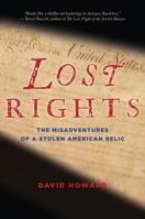 Lost Rights: The Long, Strange Journey of a Stolen American Relic 0547520212 Book Cover