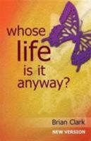 Whose Life Is It Anyway? (Heinemann Plays) 0435232878 Book Cover