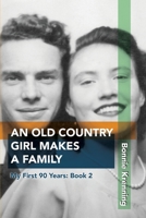 An Old Country Girl Makes a Family: My First 90 Years: Book 2 null Book Cover