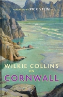 Wilkie Collins on Cornwall 1851246568 Book Cover
