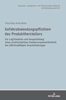 Gefahrabwendungspflichten des Produktherstellers: Zur Legitimation und Ausgestaltung einer strafrechtlichen Sonderverantwortlichkeit bei ... und Strafprozessrecht, 20) (German Edition) 3631928718 Book Cover