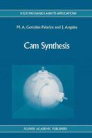 Cam Synthesis (Solid Mechanics and Its Applications) 9401048355 Book Cover